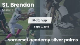 Matchup: St. Brendan vs. somerset academy silver palms 2019