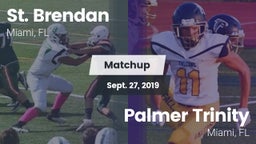 Matchup: St. Brendan vs. Palmer Trinity  2019