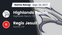 Recap: Highlands Ranch  vs. Regis Jesuit  2017