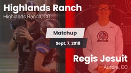 Matchup: Highlands Ranch vs. Regis Jesuit  2018