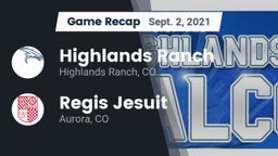 Recap: Highlands Ranch  vs. Regis Jesuit  2021