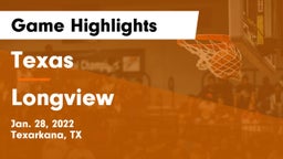 Texas  vs Longview  Game Highlights - Jan. 28, 2022