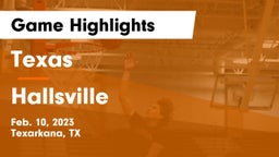 Texas  vs Hallsville  Game Highlights - Feb. 10, 2023
