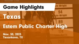 Texas  vs Estem Public Charter High Game Highlights - Nov. 30, 2023