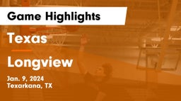Texas  vs Longview  Game Highlights - Jan. 9, 2024