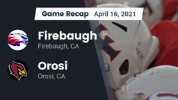 Recap: Firebaugh  vs. Orosi  2021
