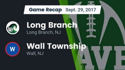 Recap: Long Branch  vs. Wall Township  2017
