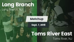 Matchup: Long Branch vs. Toms River East  2018