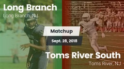 Matchup: Long Branch vs. Toms River South  2018