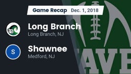 Recap: Long Branch  vs. Shawnee  2018