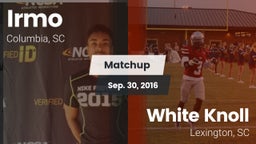 Matchup: Irmo vs. White Knoll  2016