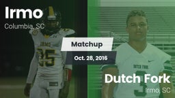 Matchup: Irmo vs. Dutch Fork  2016