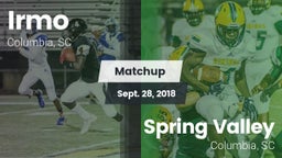 Matchup: Irmo vs. Spring Valley  2018