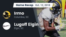 Recap: Irmo  vs. Lugoff Elgin  2018