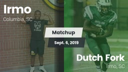 Matchup: Irmo vs. Dutch Fork  2019