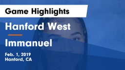 Hanford West  vs Immanuel  Game Highlights - Feb. 1, 2019