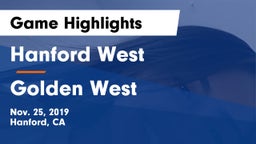 Hanford West  vs Golden West  Game Highlights - Nov. 25, 2019