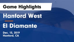 Hanford West  vs El Diamante  Game Highlights - Dec. 13, 2019