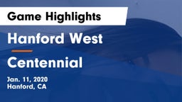 Hanford West  vs Centennial  Game Highlights - Jan. 11, 2020