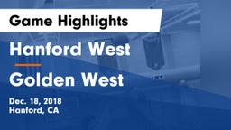 Hanford West  vs Golden West  Game Highlights - Dec. 18, 2018