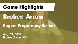 Broken Arrow  vs Regent Preparatory School  Game Highlights - Aug. 29, 2020