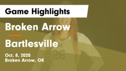 Broken Arrow  vs Bartlesville Game Highlights - Oct. 8, 2020
