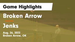 Broken Arrow  vs Jenks  Game Highlights - Aug. 26, 2022