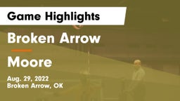 Broken Arrow  vs Moore  Game Highlights - Aug. 29, 2022