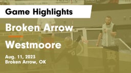 Broken Arrow  vs Westmoore Game Highlights - Aug. 11, 2023