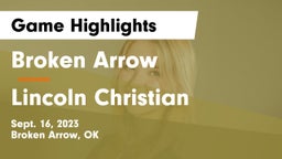 Broken Arrow  vs Lincoln Christian Game Highlights - Sept. 16, 2023