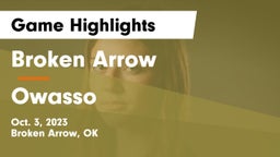 Broken Arrow  vs Owasso Game Highlights - Oct. 3, 2023