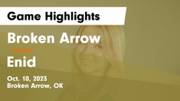 Broken Arrow  vs Enid Game Highlights - Oct. 10, 2023