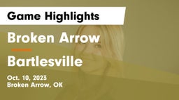 Broken Arrow  vs Bartlesville Game Highlights - Oct. 10, 2023