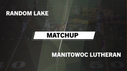 Matchup: Random Lake vs. Manitowoc Lutheran  2016