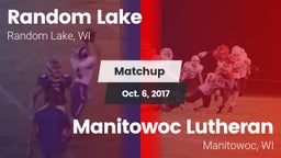 Matchup: Random Lake vs. Manitowoc Lutheran  2017