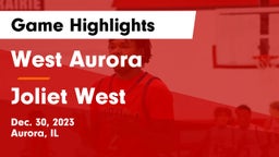 West Aurora  vs Joliet West  Game Highlights - Dec. 30, 2023