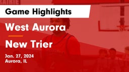 West Aurora  vs New Trier  Game Highlights - Jan. 27, 2024