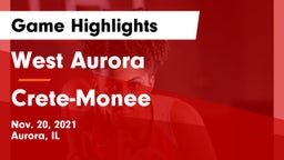 West Aurora  vs Crete-Monee  Game Highlights - Nov. 20, 2021