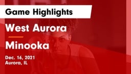 West Aurora  vs Minooka  Game Highlights - Dec. 16, 2021
