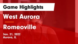 West Aurora  vs Romeoville  Game Highlights - Jan. 21, 2022