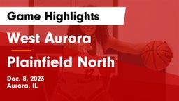 West Aurora  vs Plainfield North  Game Highlights - Dec. 8, 2023