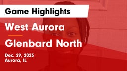 West Aurora  vs Glenbard North  Game Highlights - Dec. 29, 2023