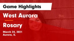 West Aurora  vs Rosary  Game Highlights - March 24, 2021
