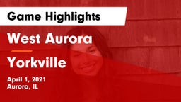 West Aurora  vs Yorkville  Game Highlights - April 1, 2021