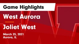 West Aurora  vs Joliet West  Game Highlights - March 25, 2021