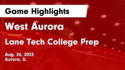 West Aurora  vs Lane Tech College Prep Game Highlights - Aug. 26, 2023