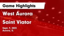 West Aurora  vs Saint Viator  Game Highlights - Sept. 9, 2023
