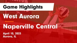 West Aurora  vs Naperville Central  Game Highlights - April 10, 2023