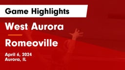 West Aurora  vs Romeoville  Game Highlights - April 6, 2024