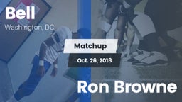 Matchup: Bell vs. Ron Browne 2018